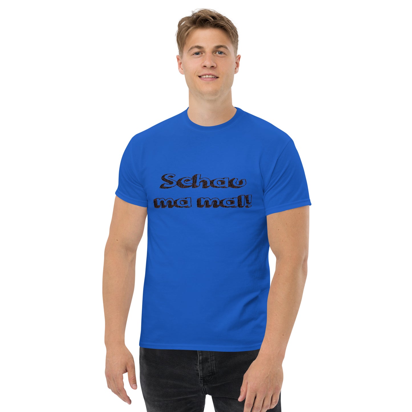 T-Shirt "schau ma mal"